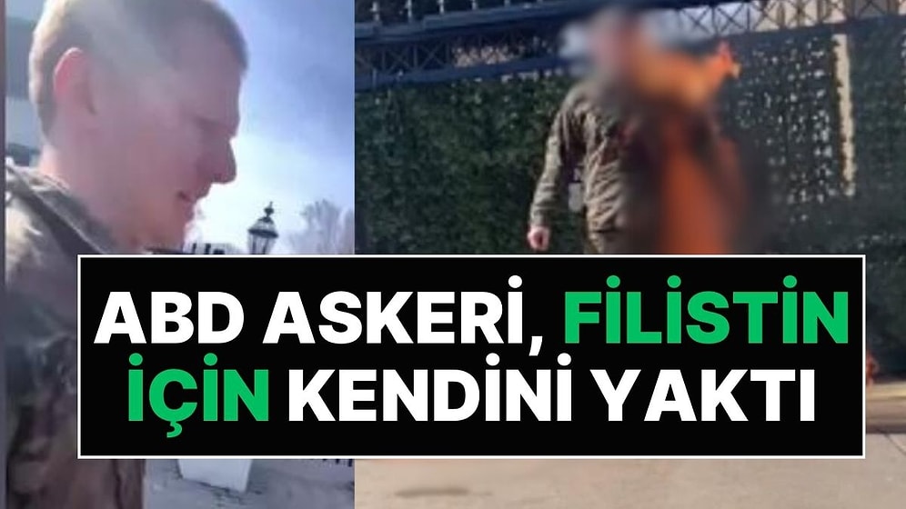ABD Askeri, İsrail Büyükelçiliği Önünde Kendini Ateşe Verdi: "Özgür Filistin"