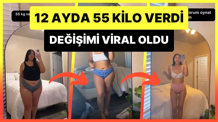 12 Ayda 55 Kilo Veren Kadının Yaşadığı Değişim Sosyal Medyada Viral Oldu