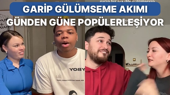 TikTok’un Yeni Akımı ‘Garip Gülümseme’ ile Kahkahalarınızı Zor Tutacaksınız