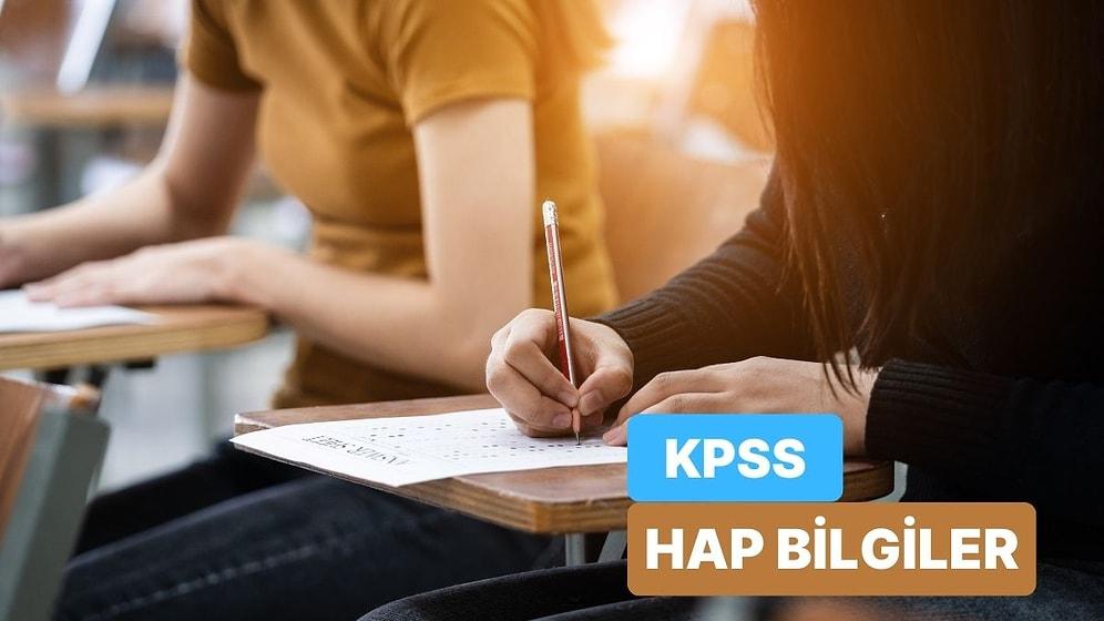 KPSS Genel Kültür Konusunda Size Çok Yardımı Dokunacak 13 Hap Bilgi