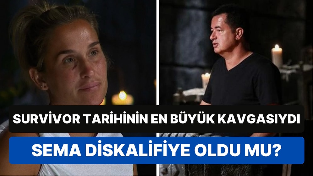 Acun Ilıcalı Açıkladı: Survivor'da Pınar'la Kavga Edip Şiddet Uygulayan Sema Diskalifiye Oldu mu?