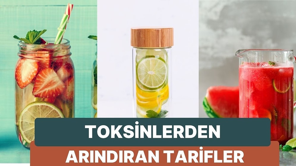Toksinlerden Arınmak İçin Denemen Gereken 10 Detoks Suyu Tarifi
