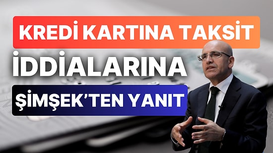 "Kredi Kartına Taksit Kaldırıldı" İddialarında Mehmet Şimşek Vatandaşlara Seslendi: "İstirham Ediyorum"