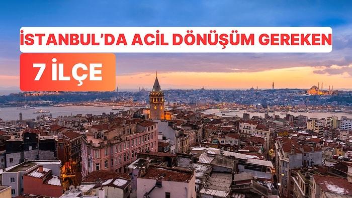 İBB'nin Planı Hazır: İstanbul'da Acil Dönüştürülmesi Gereken 7 İlçeyi İPA Açıkladı