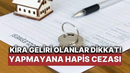 Kira Geliri Olanlar Dikkat! Yapmayana Haciz Hatta Hapis Cezası Var