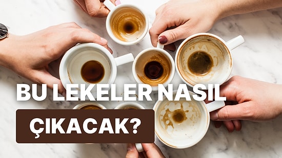 Bardaklardaki Kahve ve Çay Lekelerini Temizlemek İçin Tüyolar