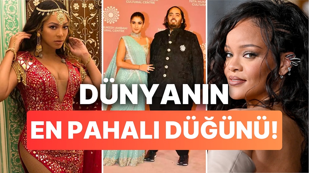 Dünyanın En Pahalı Düğünü: Rihanna'nın Sahne Alacağı Hint Düğününde Akılalmaz Detaylar