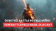 Yeni Battlefield Oyunundan İlk Sızıntı Geldi! Ücretsiz Battle Royale Modu Olacak!