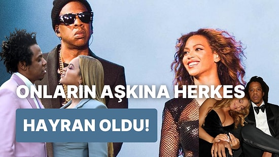 Tam Bir "Power Couple" Olan Beyonce ve Jay-Z'nin İlişkisini İnceliyoruz!