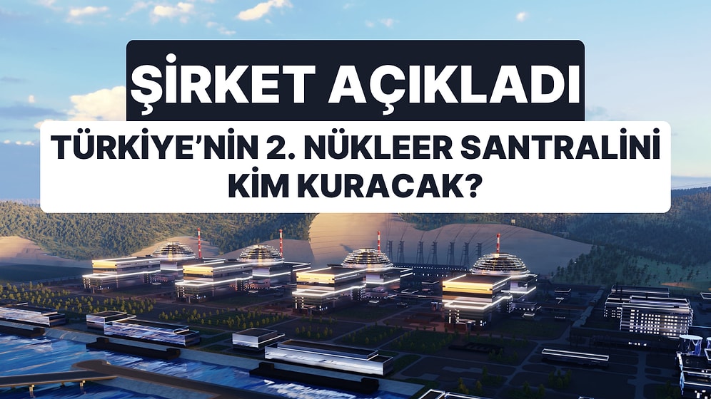 İlki Bitmeden İkincisinin Haberi Geldi: Türkiye'nin İkinci Nükleer Santralini Kim Kuracak?