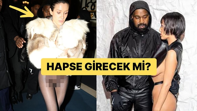 Kanye West'in Eşi Bianca Censori Hapis Cezası Riskini Hiçe Sayarak İç Çamaşırsız Sokakları Turladı