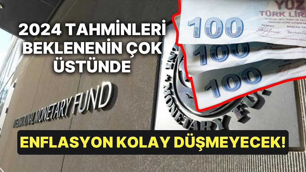 IMF Tahminlerine Göre Türkiye'de ve Dünyada "Enflasyon Kolay Düşmeyecek!"