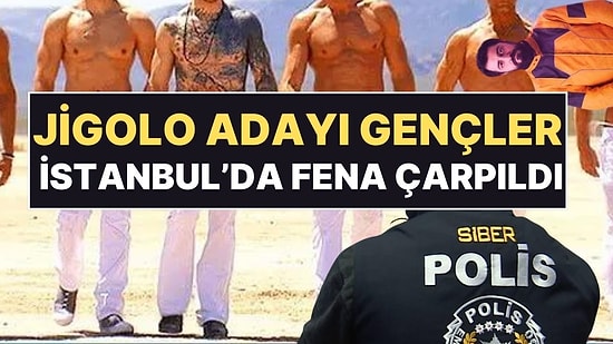Jigolo Adayı Gençler Fena Dolandırıldı: "Alo Merhaba Jigolo Olmak İster misiniz?"