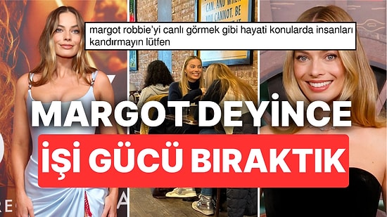 Margot Robbie'nin Taksim'de Görüntülendiği İddiası Herkese İşi Gücü Bıraktırdı