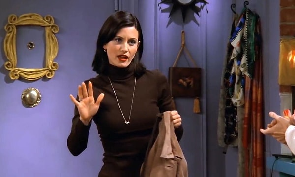 Monica Geller!