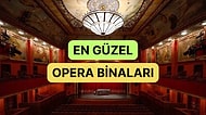 Sanat Dolu ve İlham Verici Bir Seyahat: Dünyanın En Güzel Opera Binaları