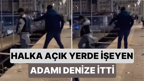 Geri Dönüp Bakmadı Bile: Bir Genç Halka Açık Alanda Denize İşeyen Bir Adamı Denize İtti