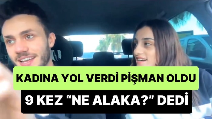 Araba Kullanırken Bir Kadına Yol Veren Erkek Arkadaşına Müziği Kısarak Hesap Sordu: 9 Kez 'Ne Alaka?' Dedi