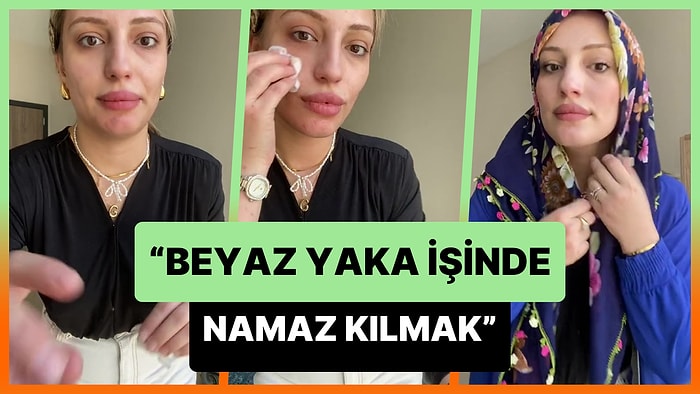 'Beyaz Yaka İşinde Namaz Kılma'yı Anlatan Kadının Gündem Olan Paylaşımı