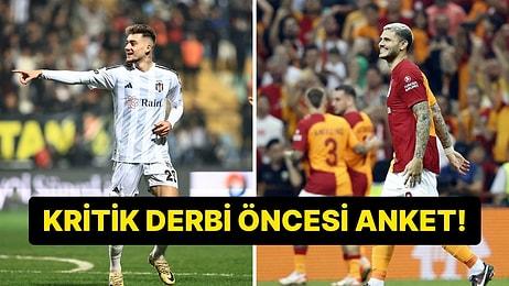 Beşiktaş - Galatasaray Derbisini Kim Kazanır, Maçın Yıldızı Kim Olur?