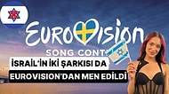 Eurovision 2024 Daha Başlamadan Tartışmaya Yol Açtı: İki Şarkısı Reddedilen İsrail Diskalifiye mi Oluyor?