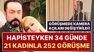 Adnan Oktar Hapisteyken de Durmuyor! 34 Günde 21 Kadın Avukatla 252 Görüşme Yaptı, Kamera Açıları Değiştirildi