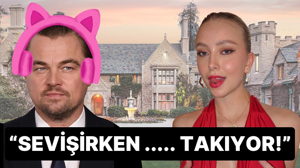 Playboy Modeli Hieke Konings, Leonardo DiCaprio'nun Cinsel İlişki Sırasında Yaptığı Tuhaflıkları Sıraladı