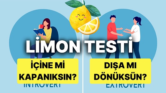 Limon Testiyle Karakter Analizi Yapıyoruz!