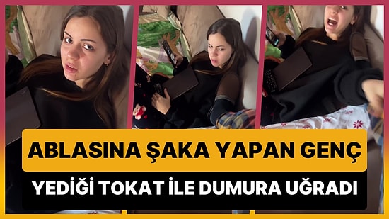 Şaka Yapmak İstediği Ablasından Tokat Yedi: Az Kalsın 60 Bin TL'lik Telefonundan Oluyordu!