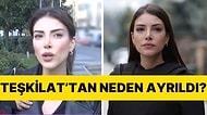 Teşkilat'ın Zehra'sı Deniz Baysal, Diziden Neden Ayrıldığını İlk Kez Açıkladı!