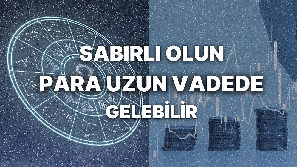 Haftalık Finansal Astroloji Yorumu: 4-10 Mart Para, Kariyer ve Finansal Durumunuzu Neler Bekliyor?