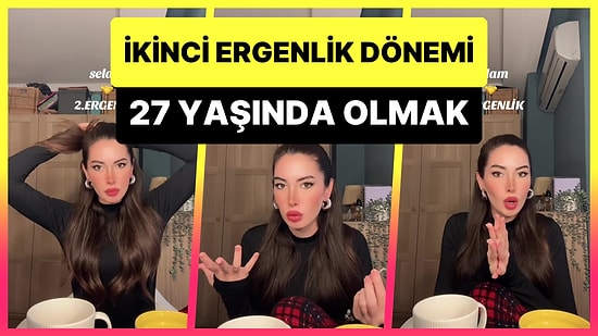 Her Şeye Geç Kalmış ve Hiçbir Şey Başaramamış Hissine Kapılan 2. Ergenlik Dönemi: 27 Yaşında Olmak