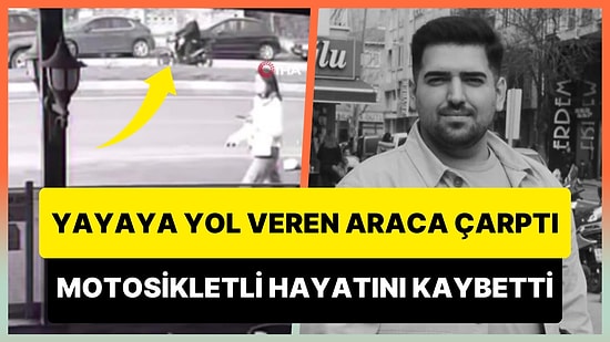 Yayaya Yol Veren Araca Arkadan Çarpan Motosiklet Sürücüsün Hayatını Kaybettiği Feci Anlar