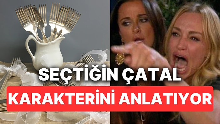 Kullanmayı Seçtiğin Çatala Göre Sen Aslında Nasıl Birisin?