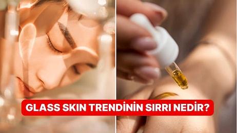 “Glass Skin” Trendi Yükselişte! Cam Gibi Bir Cilde Sahip Olmanın Sırları