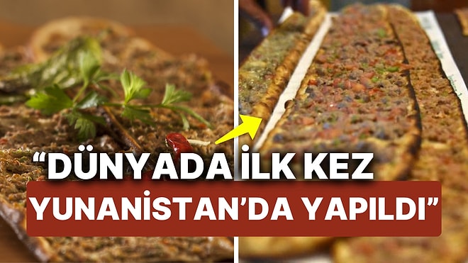 Konya'nın mı Sivas'ın mı Derken İşe Yunanistan da Karıştı! Dünyada İlk Etli Ekmek Yunanistan'da mı Yapıldı?