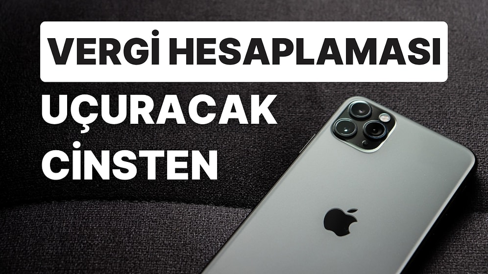 Bir Devlete Bir Apple'a: En Ucuz iPhone Almanın Yolu Ne? Vergi Hesaplaması İki Telefon Aldıracak Cinsten