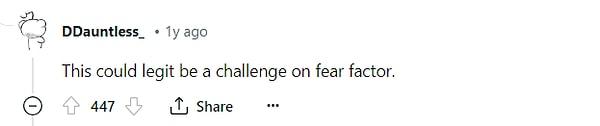 Hatırlıyor musunuz bir ara 'Fear Factor' diye bir yarışma programı vardı. Biri ona ithafen "Bu Fear Factor'de bir meydan okuma olabilir." demiş.