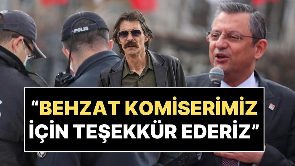 CHP Genel Başkanı Özgür Özel Polislerle Yaşadığı 'Behzat Ç.' Diyaloğunu Anlattı