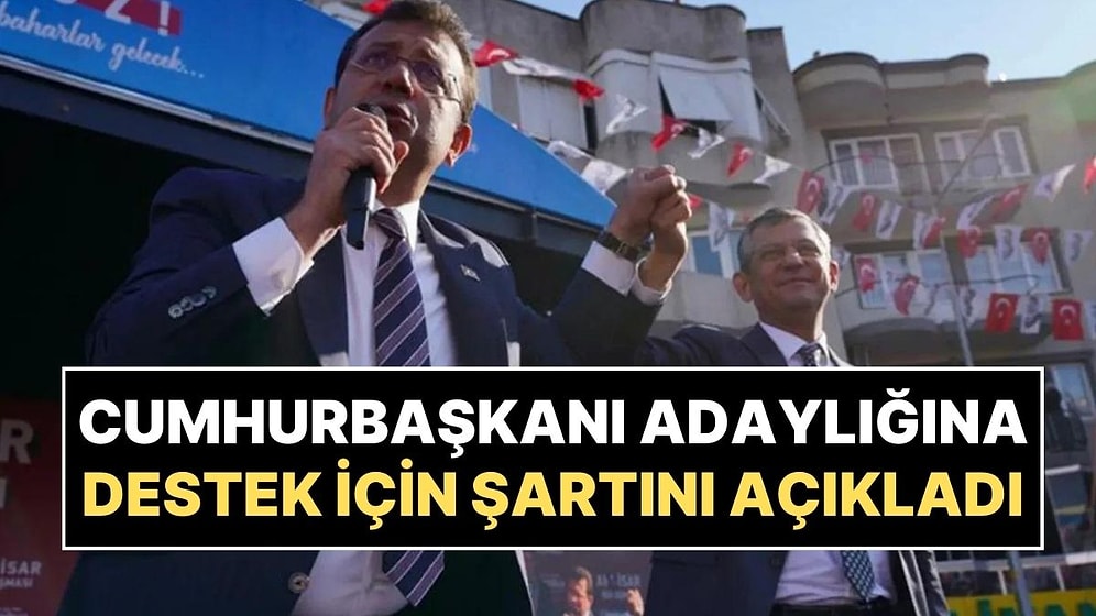 Özgür Özel, Ekrem İmamoğlu'nun Cumhurbaşkanı Adaylığı İçin Destek Sinyali Verdi