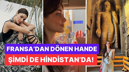 Sabancı Ailesinin Müstakbel Gelini Hande Erçel Hindistan Paylaşımlarıyla Yine Çok Konuşuldu!
