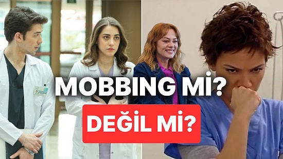 Bahar'ın Asistan Doktoru Seren'in Tavırları Tartışmaya Yol Açtı: Mobbing mi, Değil mi?