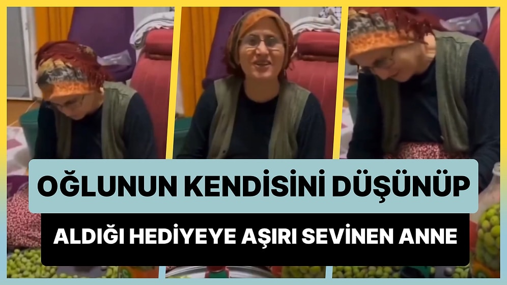 Elleriyle Zeytin Ayıklayan Annesine Aldığı Hediye ile Acayip Mutlu Eden Hayırlı Evlat