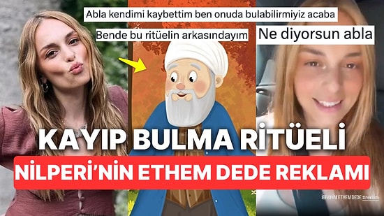 Herkes Deli Gibi Ürün Reklamı Yaparken Ethem Dede Reklamı Yapan Nilperi Şahinkaya "Farkımız Tarzımız" Dedirtti