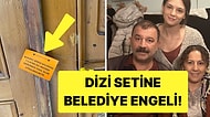 NOW Dizisi "Korkma Ben Yanındayım" Seti Belediye Tarafından Mühürlendi!