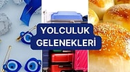 Olmazsa Olmazlarımız: Şehirler Arası Yolculuklarda Türk Gelenekleri