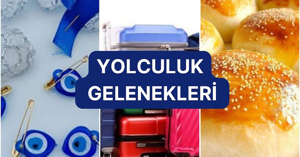 Olmazsa Olmazlarımız: Şehirler Arası Yolculuklarda Türk Gelenekleri