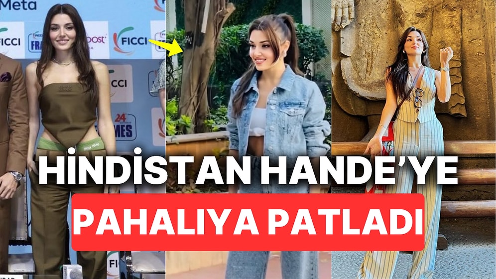 Hande Erçel'in Hindistan Kombinlerinin Fiyatları Katıldığı Etkinliğin Harcamasından Bile Pahalı Olabilir!