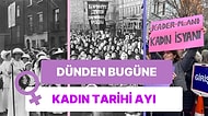 Mart Ayı Neden Kadın Tarihi Ayı Oldu? Mart Hakkında Bilmediğiniz 10 Şaşırtıcı Gerçek