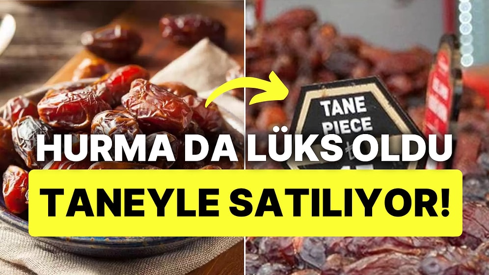 Hurma Fiyatları Ağzımızın Tadını Bozdu: Ramazan Öncesi Taneyle Satılıyor!